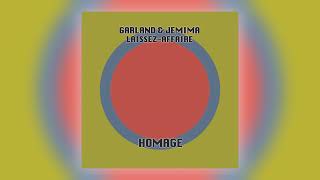 Garland amp Jemima  Homage LaissezAffaire Bones Remix 125 BPM feat LaissezAffaire Audio [upl. by Ima]