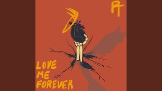 Love Me Forever [upl. by Eirelam]