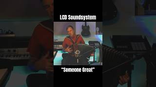 LCD Soundsystem  quotSomeone Greatquot solo instrumental cover [upl. by Ymereg]