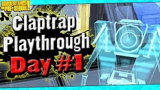 Borderlands The PreSequel  Claptrap Playthrough Funny Moments And Drops  Day 1 [upl. by Sudhir]