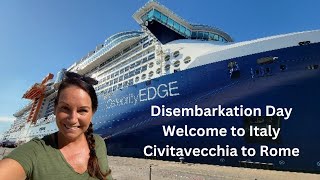 RomeCivitavecchia Cruise Port Disembarkation Day On Celebrity Edge [upl. by Clements]