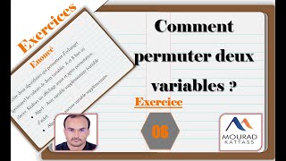 Algorithmique  Exercice 06 Comment permuter échanger deux variables [upl. by Bhayani]