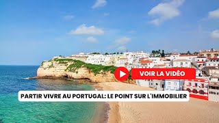 Partir vivre au Portugal le point sur limmobilier [upl. by May]