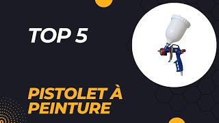 Top 5 Meilleur Pistolet à Peinture 2024  Les 5 Pistolet à Peinture Modèles [upl. by Nate364]