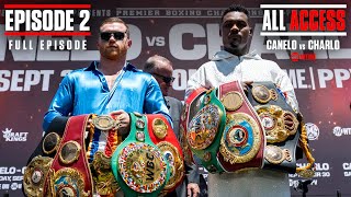 ALL ACCESS CANELO vs CHARLO  Episode 2  FULL EPISODE [upl. by Francyne675]