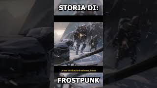 La Storia di Frostpunk  Sopravvivenza in un Mondo Ghiacciato [upl. by Jandy]