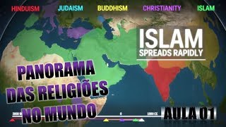 Cristianismo Islamismo Judaísmo Hinduísmo e Budismo  Panorama das Religiões no Mundo  Aula 01 [upl. by Hanonew]