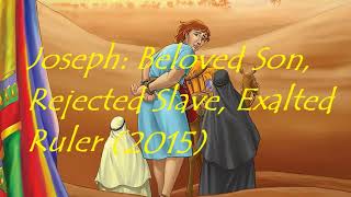 Joseph Beloved Son Rejected Slave Exalted Ruler  Theme Music [upl. by Thorrlow]