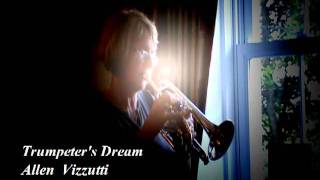 Trumpeters Dream by Allen Vizzutti [upl. by Annawal992]