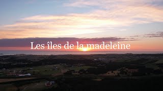 ÎLES DE LA MADELEINE [upl. by Hui]