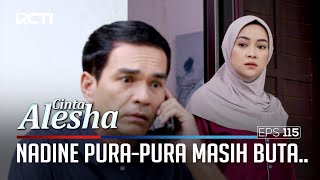 Nadine PuraPura Masih Buta – Cinta Alesha  Eps 115 55 [upl. by Nimra]