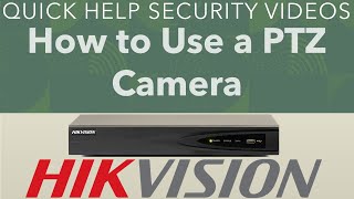 Hikvision NVR How to Use a PTZ Camera [upl. by Hudgens]