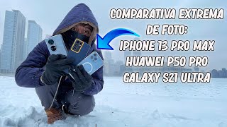 iPhone 13 Pro Max vs Huawei P50 Pro vs Galaxy S21 Ultra ¿Quién toma mejores fotos [upl. by Zoe]