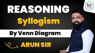 REASONING  SYLLOGISM BY VENN DIAGRAM  CLASS  02  REASONING BY ARUN SIR [upl. by Laith]