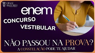 Fez ENEM VESTIBULAR OU CONCURSO PÚBLICO e não passou na prova A Constelação pode te ajudar [upl. by Nosmas]