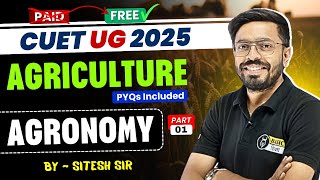 Agronomy  1  BSc Agriculture  CUET Agriculture Domain Complete Revision  Sitesh Sir [upl. by Wahkuna]