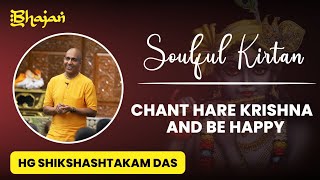 Hare Krishna Soulful Kirtan  HG Shikshashtakam Das  Sayan Kirtan [upl. by Agathy]