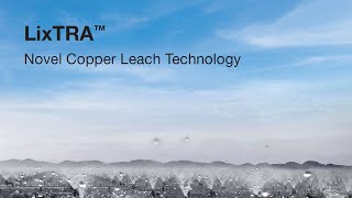 LixTRA leaching technology for copper heap and dump leach processes [upl. by Akoyin]