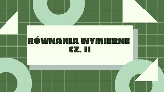 Równania wymierne cz II [upl. by Ching56]