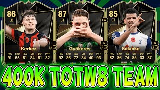 400k TOTW 8 Team FC25 Squad Builder [upl. by Analli]