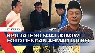 KPU Jateng Soal Jokowi Berfoto dengan Ahmad Luthfi dan Taj Yasin di Karanganyar [upl. by Rehpetsirhc]