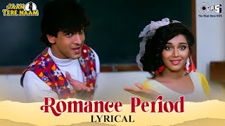 Romance Period Song  Lyrical  Jaan Tere Naam  Kumar Sanu  Valentines Day Song  90s Hindi Hits [upl. by Ahsiri]