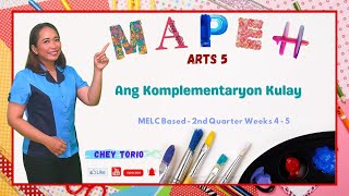 Arts 5 Q2 Week 4  5 Ang Komplementaryong Kulay [upl. by Schou488]