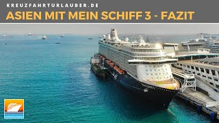 Fazit SüdostasienKreuzfahrt Mein Schiff 3 [upl. by Ynehpets]