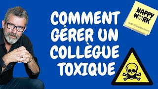 Comment gérer un collègue toxique [upl. by Eninaej]