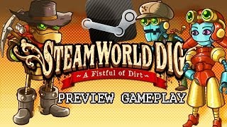 STEAMWORLD DIG PC  Preview Gameplay [upl. by Akkahs]