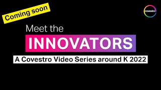 Introducing quotMeet the Innovatorsquot  Covestro at K 2022 [upl. by Luz]