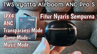 Review Jujur Kelebihan amp Kekurangan Vyatta Airboom ANC Pro S Edition [upl. by Isle]