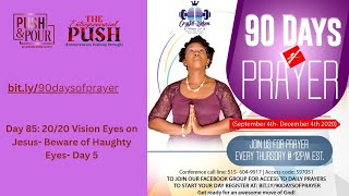 90 Days of Prayer Challenge Day 85 2020 Vision Eyes on Jesus Beware of Haughty Eyes Day 5 [upl. by Zela]