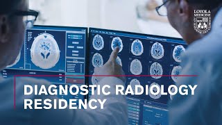 Diagnostic Radiology Residency Program at Loyola University Medical Center [upl. by Nodnorb]