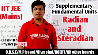 Supplementary Fundamental Units  Radian And Steradian  Physics IIT JEE  Class11th Physics [upl. by Marl]