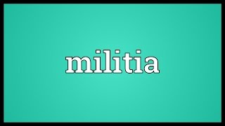 Militia Meaning [upl. by Irv]