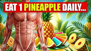 Start Eating 1 Pineapple Daily See What Happens To Your Body  Learning Hub [upl. by Kobylak]