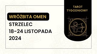 Tarot Tygodniowy ♐️ STRZELEC 1824 Listopada 2024 tarot wróżka horoskop tygodniówka [upl. by Ayotak]