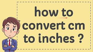 How to Convert CM to Inches [upl. by Eolhc]