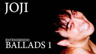 JOJI Entendiendo BALLADS 1 [upl. by Assiar]