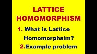 LATTICE HOMOMORPHISM  WHAT IS LATTICE HOMOMORPHISM  HOMOMORPHIM  LATTICES  LATTICE  DMS [upl. by Nnylyt]