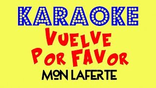 Mon Laferte  Vuelve Por Favor Karaoke [upl. by Esilahc63]