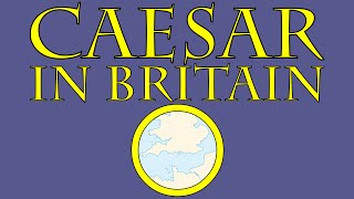 Caesar in Britain 55 BCE [upl. by Kannan158]