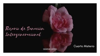 📿 Rosario de Sanación Transgeneracional 🎧 Audio y texto  🙏 Cuarto Misterio [upl. by Airrehs458]