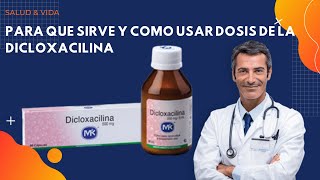 💊 Dicloxacilina BENEFICIOS amp DOSIS 💉 Para que Sirve y Cómo Tomar [upl. by Agrippina]