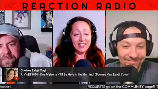 Dea Matrona  Ill Be Here in The Morning Townes Van Zandt cover  Reaction Radio [upl. by Aisela]