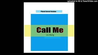 CALL ME ft Lia Sheng [upl. by Yorle]