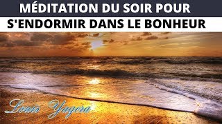 méditation du soir pour sendormir dans le bonheur [upl. by Nylassej439]