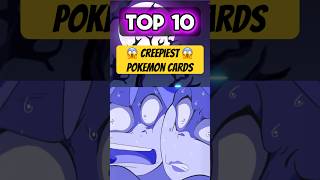 TOP 10 MOST CREEPIEST CARDS IN POKEMON 😱 shorts [upl. by Skricki961]