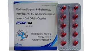 IFCOF DX Capsule Dextromethorphan Hydrobromide Phenylephrine HCI amp ChlorpheniramineMaleate Capsules [upl. by Salhcin]